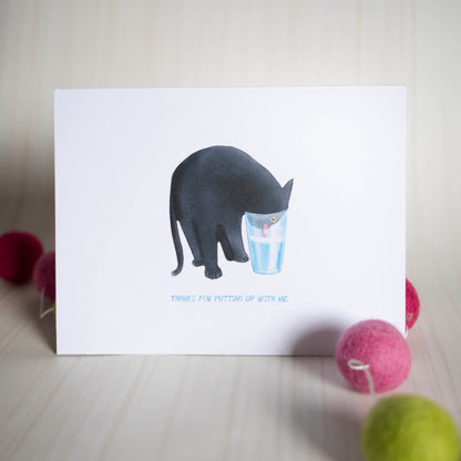 Thanks For Putting Up With Me - Card